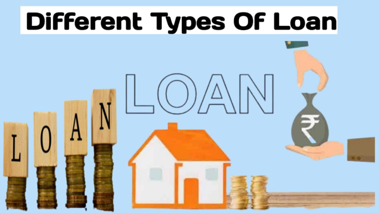 DIFFERENT TYPES OF LOAN